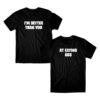 kenny Danny Duncan Merch Store Im Better Than You Black Teeaa