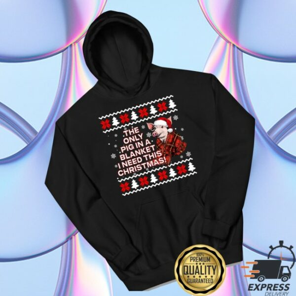 Spoofytees Store Merch The Only Pig In Blanket I Need Christmas Kids Hoodie