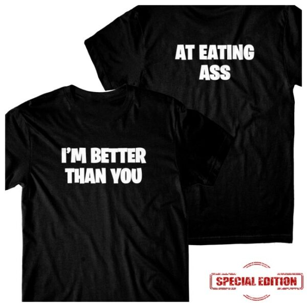 Danny Duncan Official Store Merch I’m Better Than You Black Tee