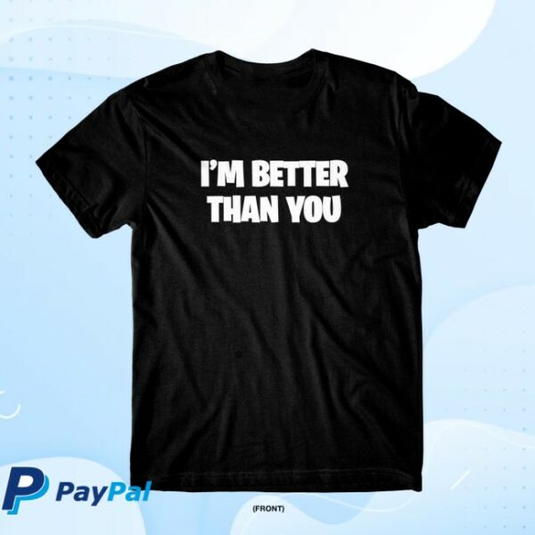 Danny Duncan Official Store Merch I’m Better Than You Black Tee