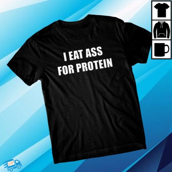 Danny Duncan Official Store Merch I Eat Ass For Protein Black Tee