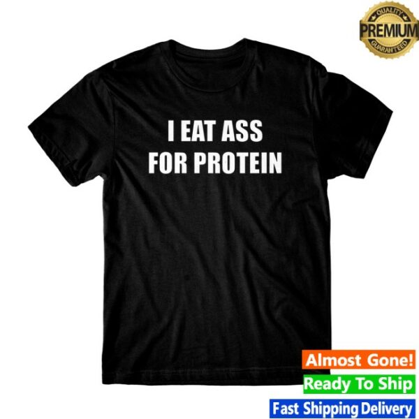 Danny Duncan Official Store Merch I Eat Ass For Protein Black Tee