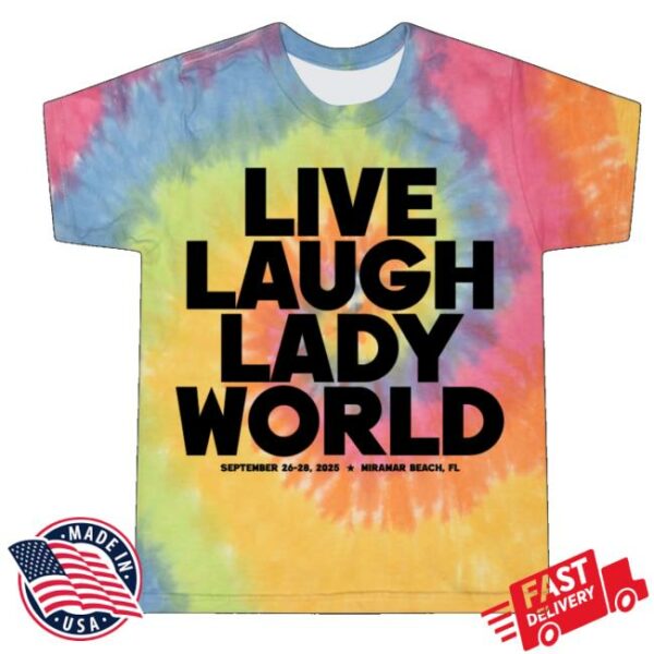 The Lady Gang Shop Merch Live Laugh Ladyworld Tie Dye Tee