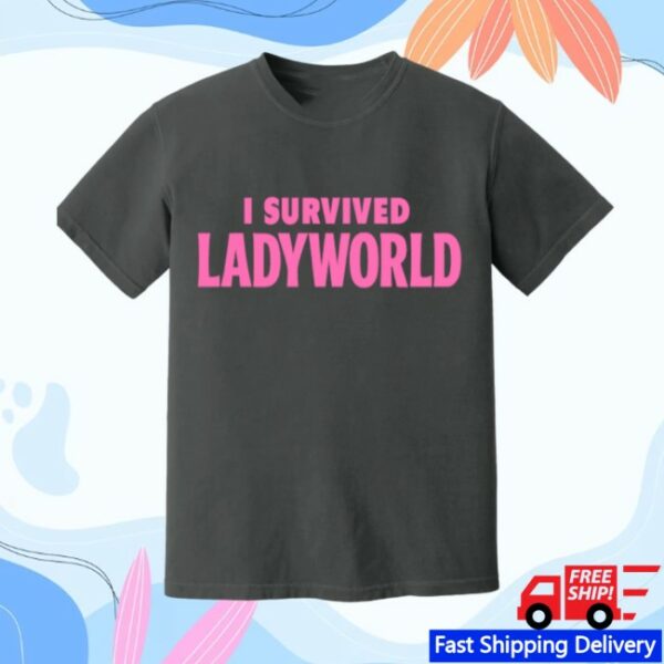 The Lady Gang Store Merch I Survived Ladyworld Tee