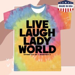 The Lady Gang Merch Store Live Laugh Ladyworld Tie Dye Tee The Lady Gang Merch Store Live Laugh Ladyworld Tie Dye Tee