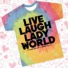kenny The Lady Gang Merch Store Live Laugh Ladyworld Tie Dye Teea