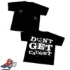 kenny Quiet Racing Merch Store Dont Get Caught Web Shirtv