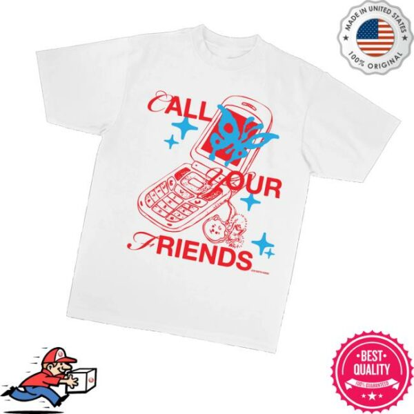 Don’t Be Lonely By Yourself Merch Store Call Your Friends Tee