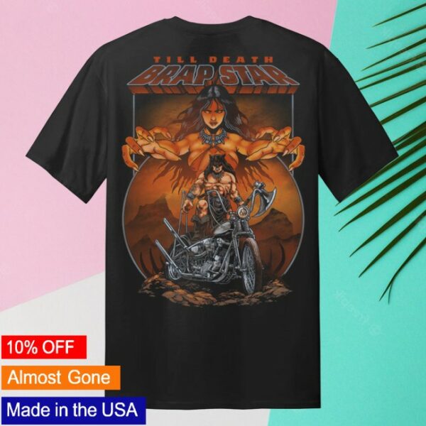 Brapstar Store Merch Till Death Shirt