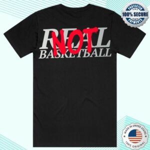 Shopthenextchapter Store Merch Not Real Basketball T-Shirt
