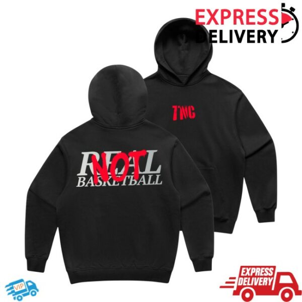 Shop The Next Chapter Store Merch Not Real Basketball Hoodie