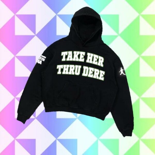 Metro Boomin Shop Merch Take Her Thru Dere Collegiate Hoodie