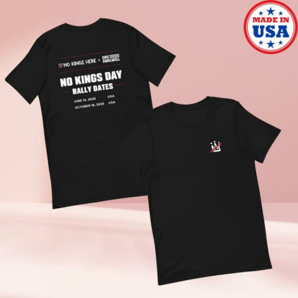 No Kings Here Merch Store Nkh X Eric Swalwell Collaboration T-Shirt