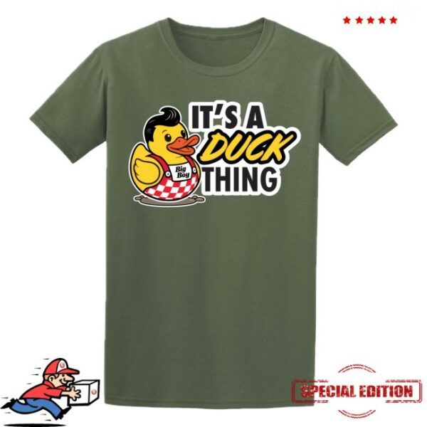 Big Boy Store Merch It’s A Ducky Thing Tee