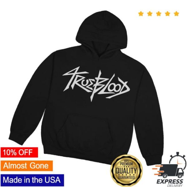 Trueblood The Band Shop Merch Trueblood Hoodie