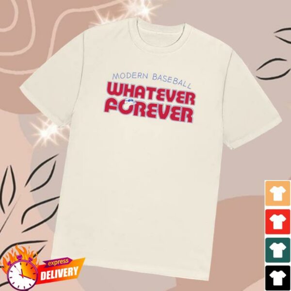 Modern Baseball Merch Store Whatever Forever T-Shirt