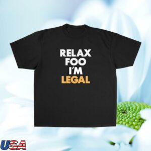 Foosgonewild Merch Store Relax Foo I’m Legal T-Shirt Foosgonewild Merch Store Relax Foo I’m Legal T-Shirt