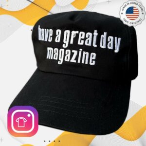 Will Mahony Merch Store Have A Great Day Magazine Hat