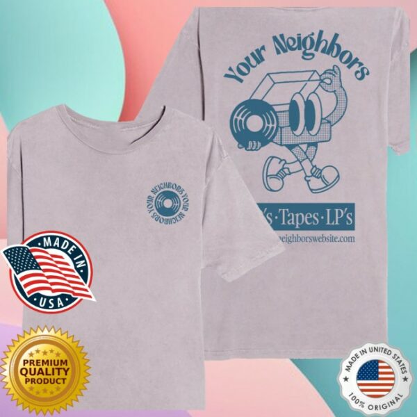 Your Neighbors Store Merch Record Shop Tee