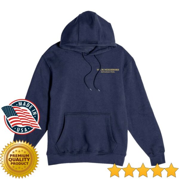 Your Neighbors Store Merch Adventure Club Hoodie