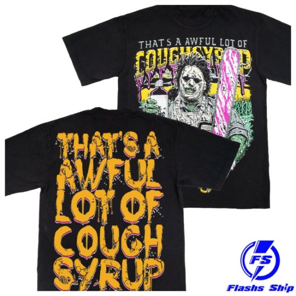 Cough Syrup Store Merch Chainsaw T-Shirt
