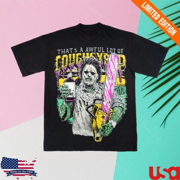 Cough Syrup Store Merch Chainsaw T-Shirt