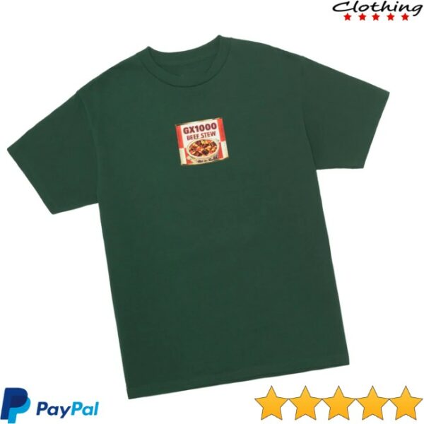 Money Ruins Everything Store Merch Gx1000 Beef Stew Forest Green T-Shirt