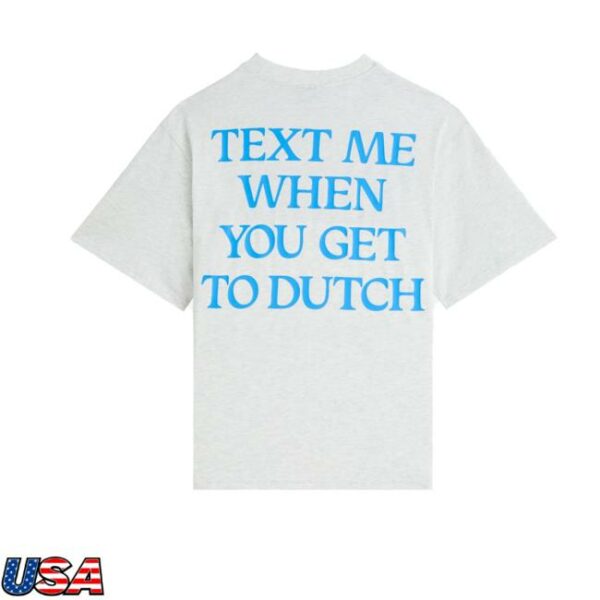 Lonely Ghost Merch Store Lg X Dutch Bros Text Me When You Get To Dutch Essential Tee