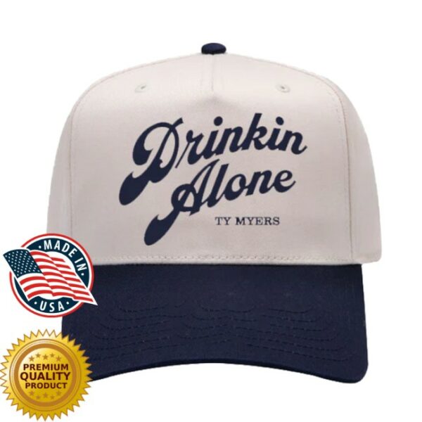 Ty Myers Store Merch Ty Myers Drinkin Alone Hat