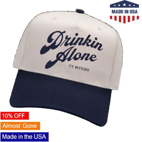 Ty Myers Merch Store Ty Myers Drinkin Alone Hat