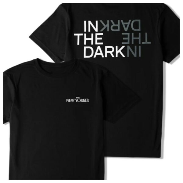 The New Yorker Store Merch The ‘In The Dark’ T-Shirt