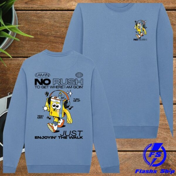 Wituka Store Merch No Rush Sweatshirt