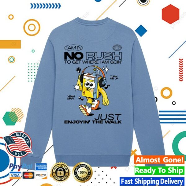 Wituka Store Merch No Rush Sweatshirt