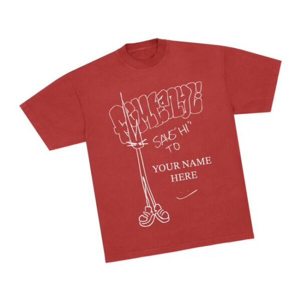 Femtanyl Merch Store Your Name Here Tee