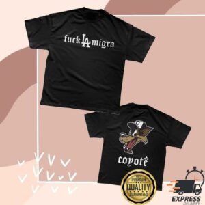 Coyoteforhire Merch Store Fuck La Migra Shirt