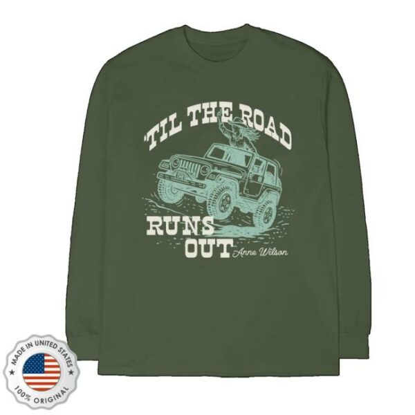 Anne Wilson Official Shop Merch Til The Road Runs Out Long Sleeve