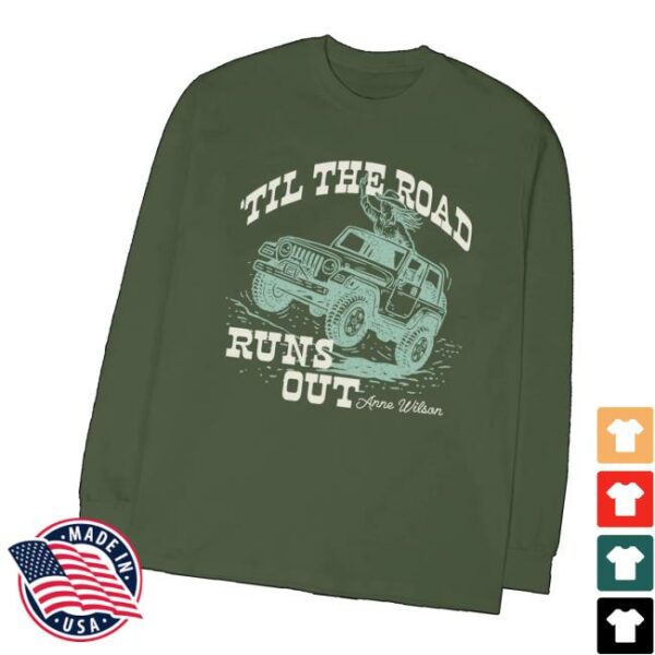 Anne Wilson Official Shop Merch Til The Road Runs Out Long Sleeve