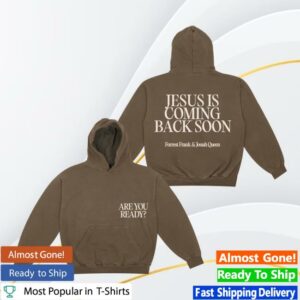 Forrest Frank Merch Store Jesus Is Coming Back Soon Hoodie