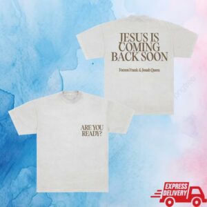 Forrest Frank Merch Store Jesus Is Coming Back Soon White T-Shirt