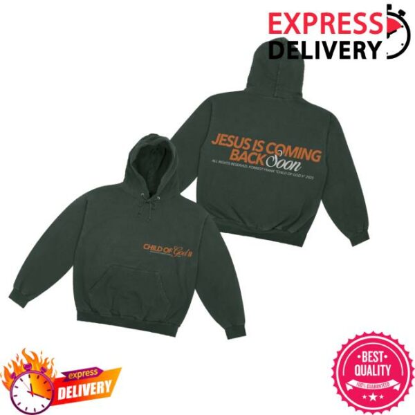 Frank Merch Store Jesus Is Coming Back Soon Hoodie