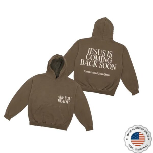 Forrest Frank Merch Store Jesus Is Coming Back Soon Walnut Hoodie