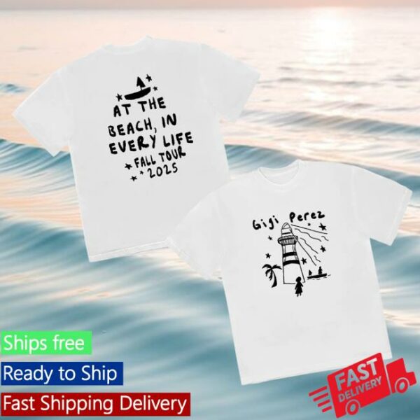 Gigi Perez Merch Store At The Beach In Every Life Tour T-Shirt