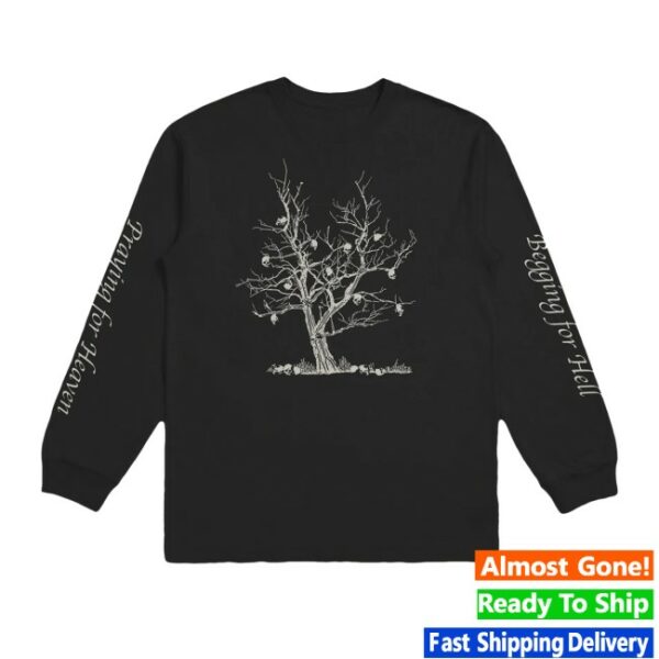 You’re Safe From God Here Store Merch Begging For Hell Longsleeve