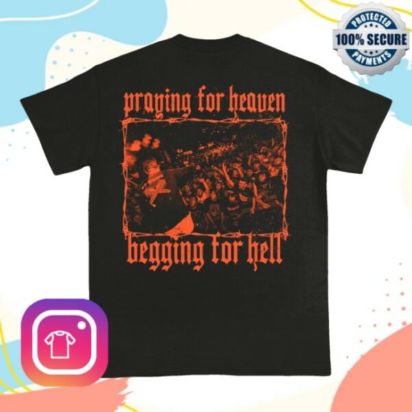 You’re Safe From God Here Store Merch Praying For Heaven Shirt