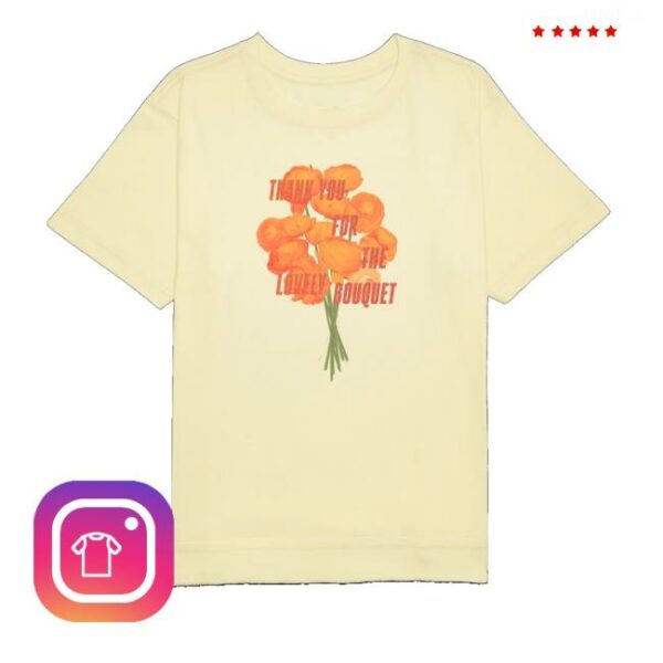 Taylor Swift Merch Store Thank You For The Lovely Bouquet T-Shirt