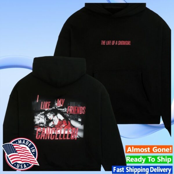 Taylor Swift Store Merch I Like My Friends Cancelled Hoodie