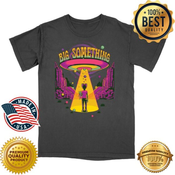Bigsomething Store Merch Ufo Alien Tee