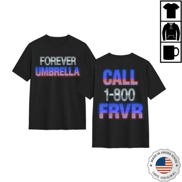 Forever Umbrella Merch Store 1 800 Call Tee
