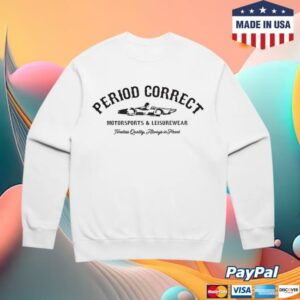 Period Correct Merch Store Motorsports And Leisurewear Crewneck White