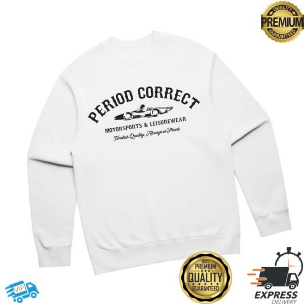 Period Correct Merch Store Motorsports And Leisurewear Crewneck White